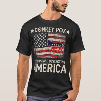 T-shirt Donkey pox la maladie détruire l'Amérique drôle Do