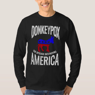 T-shirt Donkey Pox The Disease Destroying America Donkeypo