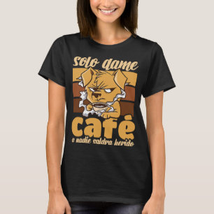 T-shirt Donne-moi juste du café et personne ne sera blessé
