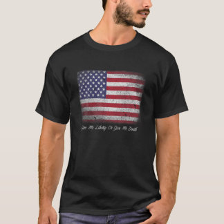 T-shirt Donne-Moi Liberté Ou Donne-Moi Mort Drapeau Améric