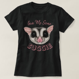T-shirt Donne-Moi Un Peu De Suggie