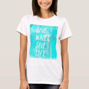 T-SHIRT DONNER DE L'EAU DONNER DE LA VIE*CAMERON BOYCE*