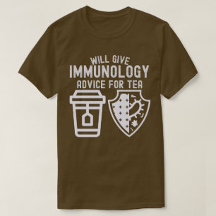 T-shirt Donner des conseils d'immunologie pour le thé
