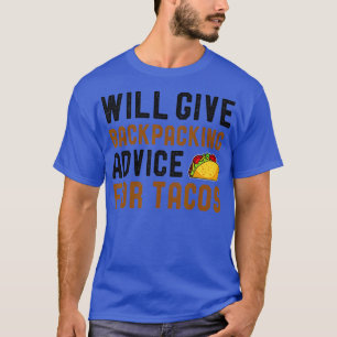 T-shirt Donnera Des Conseils De Backpacking Pour Tacos Fun