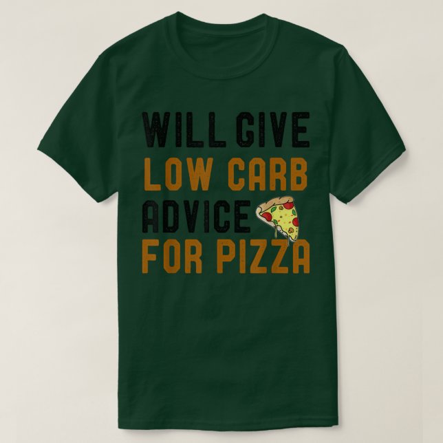 T-shirt Donnera Des Conseils De Basse Carbe À Pizza Drôle  (Design devant)