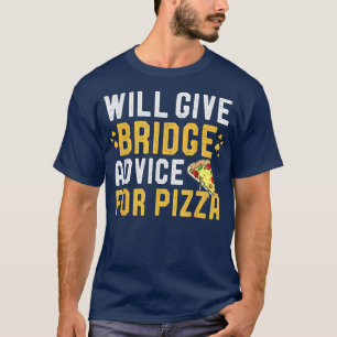 T-shirt Donnera Des Conseils De Jeu De Pont Pour Pizza Fun