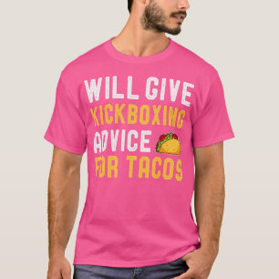 T-shirt Donnera Des Conseils De Kickboxing Pour Tacos Funn