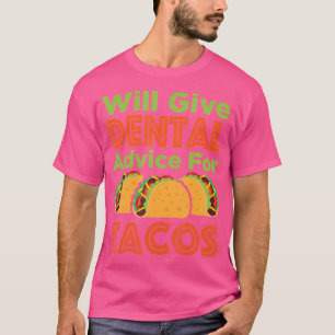 T-shirt Donnera des conseils dentaires pour les tacos
