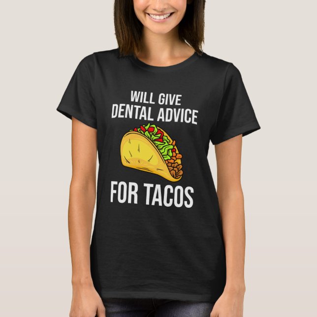 T-shirt Donnera des conseils dentaires pour Tacos (Devant)