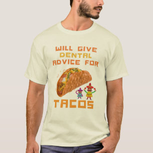 T-shirt Donnera des conseils dentaires pour Tacos Dentist 