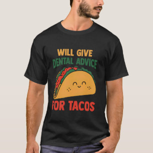 T-shirt Donnera des conseils dentaires pour tacos Dr drôle