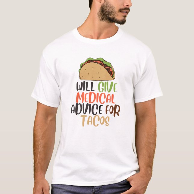 T-shirt Donnera Des Conseils Médicales Pour Tacos (Devant)