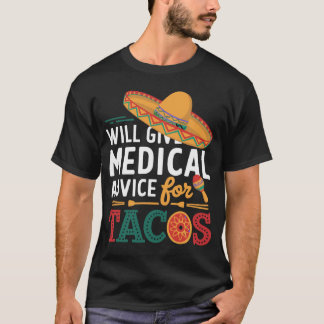 T-shirt Donnera Des Conseils Médicales Pour Tacos Funny Do