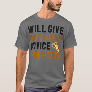 T-shirt Donnera Des Conseils Pour Faire Du Couteau De Pizz