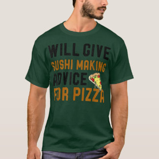 T-shirt Donnera Des Conseils Pour Faire Du Sushi À La Pizz