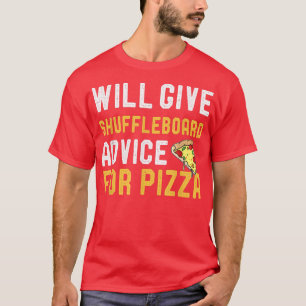 T-shirt Donnera Des Conseils Shuffleboard Pour Pizza Drôle