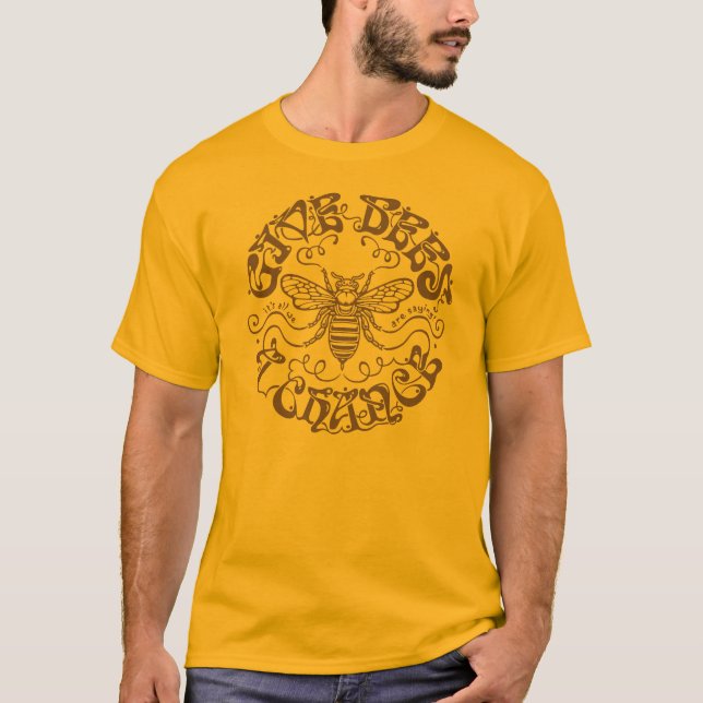 T-shirt Donnez à des abeilles une occasion (Devant)