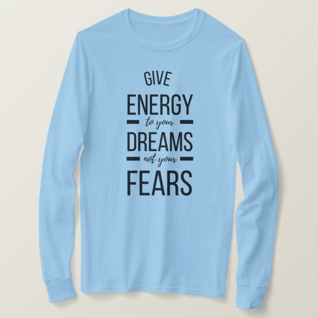 T-shirt Donnez De L'Énergie À Vos Rêves Citation Inspirati (Design devant)