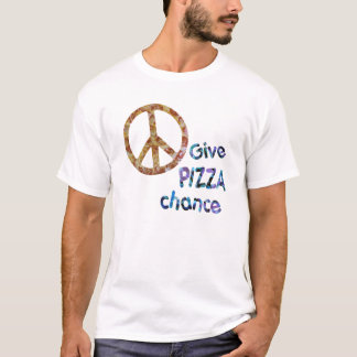 T-shirt Donnez l'occasion de pizza