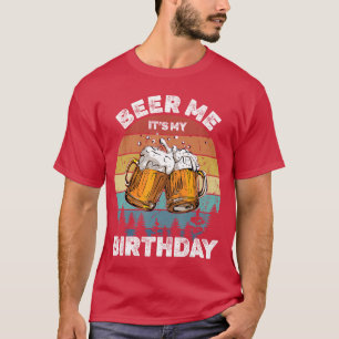 T-shirt Donnez-moi de la bière, c'est mon anniversaire