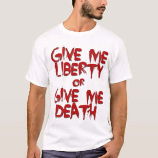 T-shirt Donnez-moi la liberté ou donnez-moi la chemise de