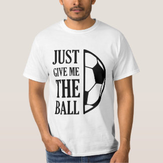 T-shirt Donnez-moi le ballon