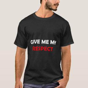 T-shirt Donnez-moi mon respect contre l'intimidation