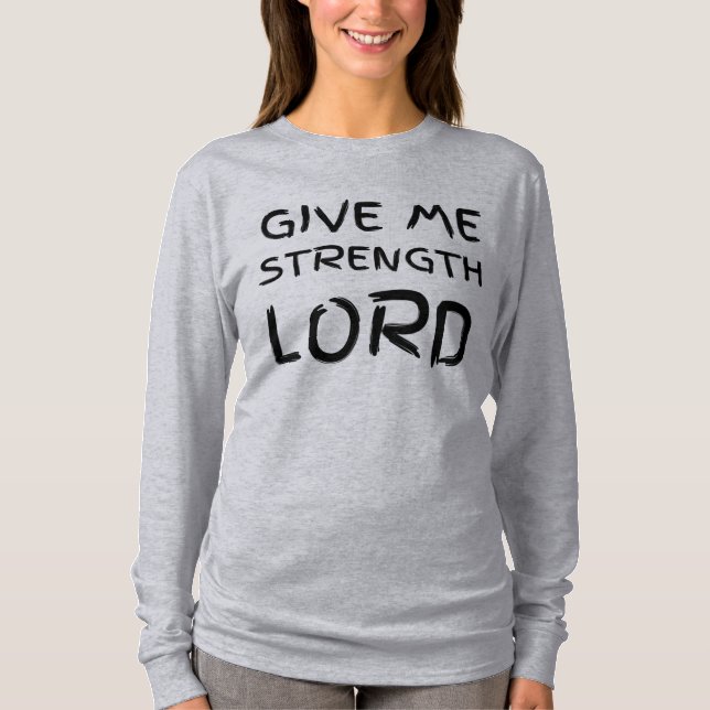 T-shirt Donnez-moi Off Shoulder Shirt de force de seigneur (Devant)