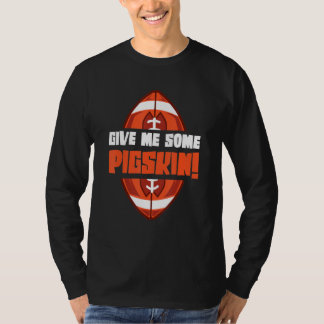 T-shirt Donnez-Moi Un Peu De Pigpeau Lineman Tacker Footb 
