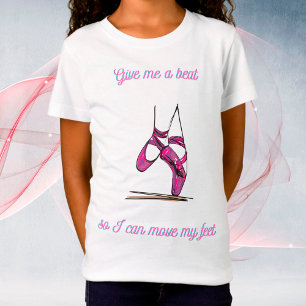 T-Shirt Donnez-moi un rythme pour que je puisse bouger mes