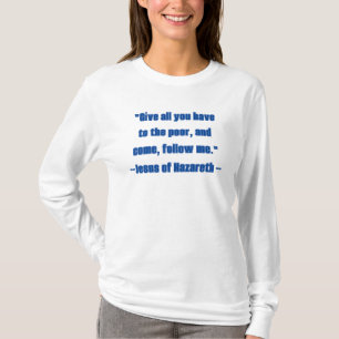 T-shirt Donnez tout aux pauvres et suivez-moi Citation Jés