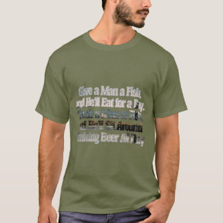 T-shirt Donnez un poisson à un homme, et il mangera pendan
