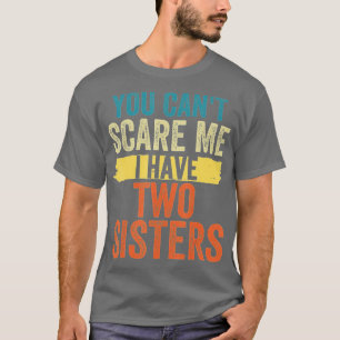 T-shirt Dons amusants pour Frère Vous ne pouvez pas me fai