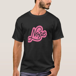 T-shirt Don't Be A Yes Person Just Say No Sometimes 21