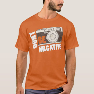T-shirt Don't be négatif 