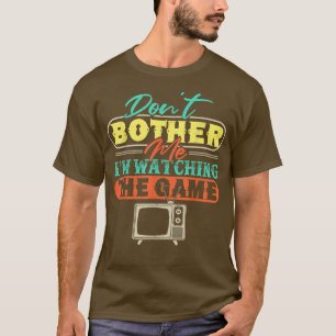 T-shirt Dont Bother Me