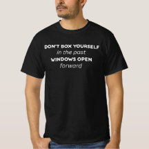 Don't Box Yourself in the Past Quote