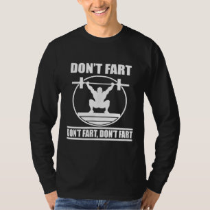 T-shirt Dont Fart Funny Gym Workout Squat pour Bodybuilder