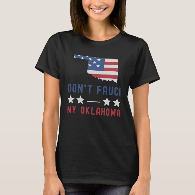 T-shirt Don't Fauci My Oklahoma USA Flag American Patriot (Devant)