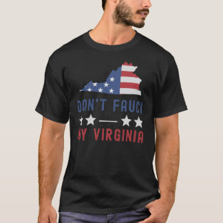 T-shirt Don't Fauci My Virginia USA Drapeau patriote améri