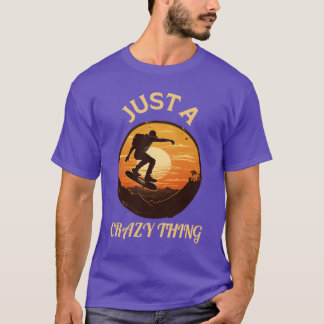 T-shirt Dont Follow Just A Crazything Etreme Sport family