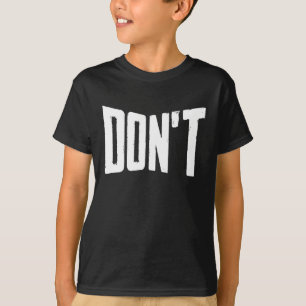 T-shirt Don't Funny Joke