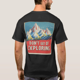 T-shirt "DON'T GET TIRED OF EXPLORING" en lofi style