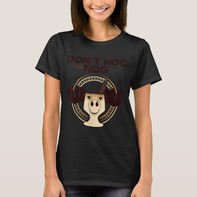 T-shirt Don't Hog The Nog! Funny Christmas Eggnog Moose Mu (Devant)
