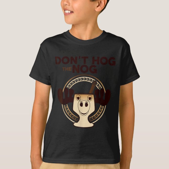 T-shirt Don't Hog The Nog! Funny Christmas Eggnog Moose Mu (Devant)