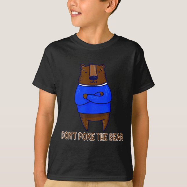 T-shirt Don't Ke The Bear Gift  (Devant)