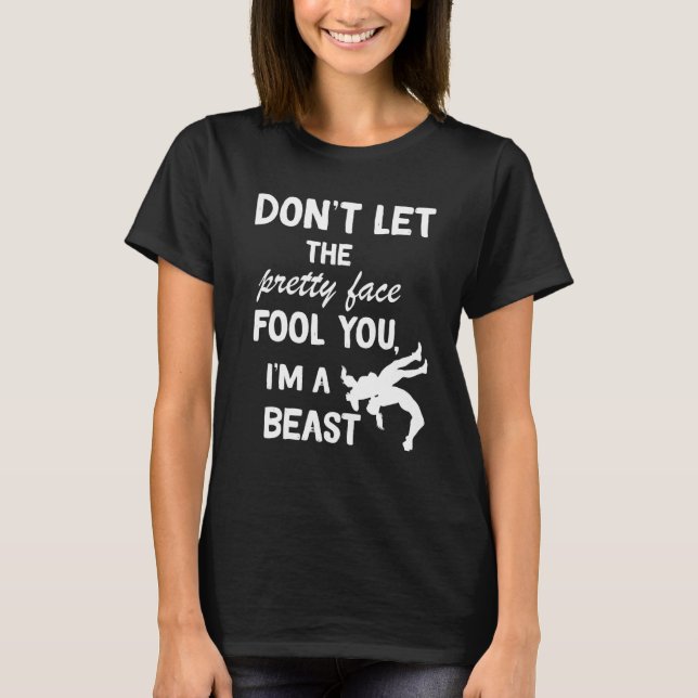 T-shirt don't let the pretty face fool you wrestling girls (Devant)