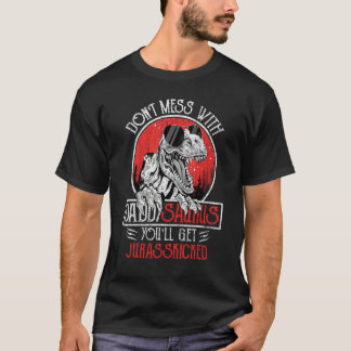 T-shirt Dont Mess Avec Daddysaurus Youll Obtenir Jurassick