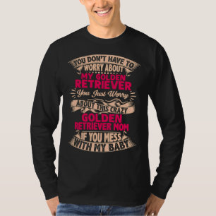 T-shirt Dont Mess Avec Golden Retriever Maman
