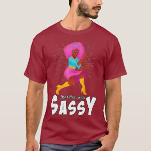 T-shirt Dont Mess avec Sassy - Funny Drag Queen Premium
